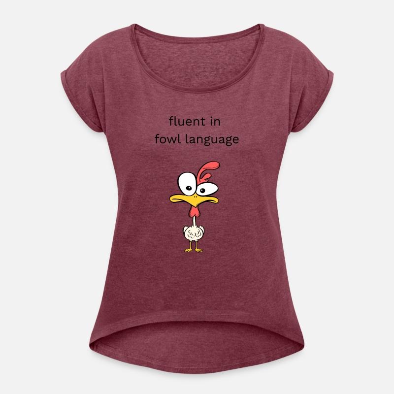 Fluent in Fowl Language - Funny Chicken Character