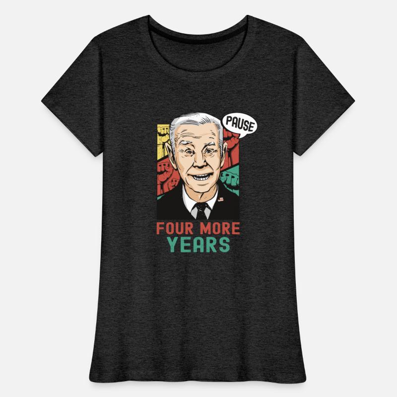 Four More Years, Pause. Funny Biden Quote Saying