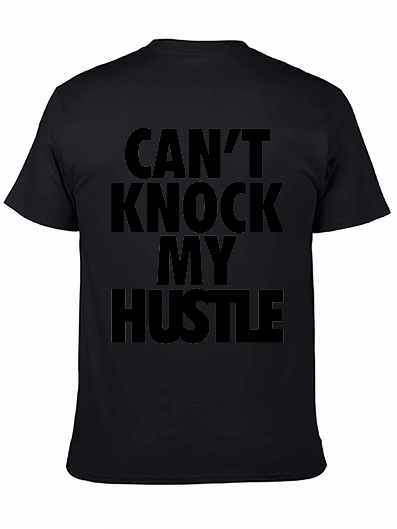 Cant Knock My Hustle Black Graphic T-Shirt