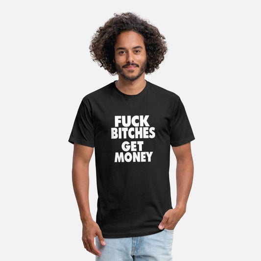 fuck bitches get money