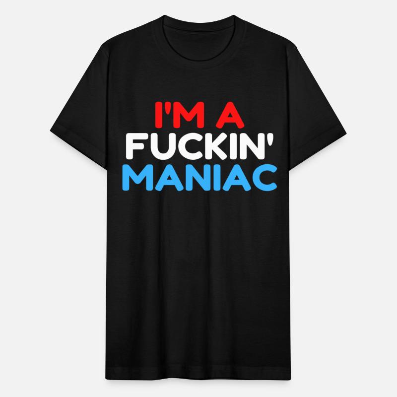 Fuckin' Maniac (Red, White and Blue version)