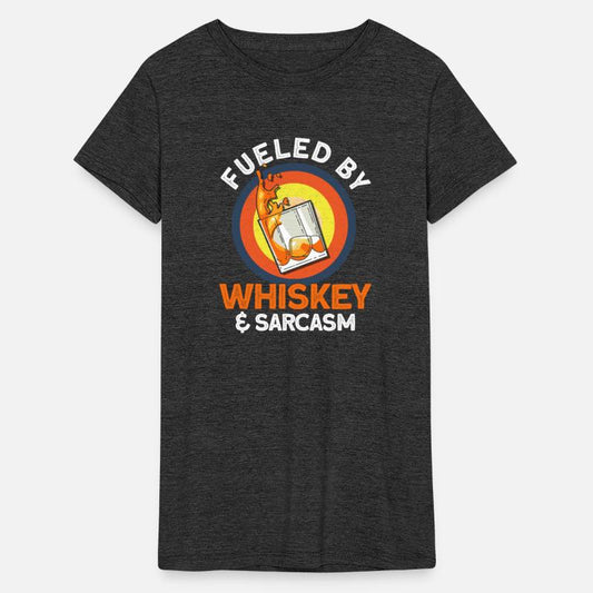 Fueled By Whiskey Sarcasm Whiskey Drinking