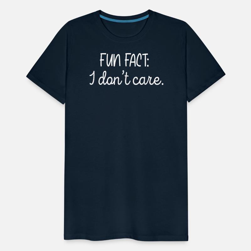 Fun Fact I Don't Care | Funny Sarcastic Quotes Tee