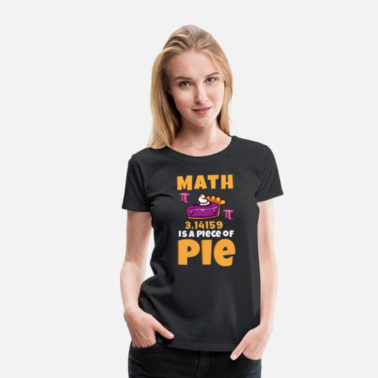 Funny Math Teacher Pi Day Math Is A Piece Of Pie