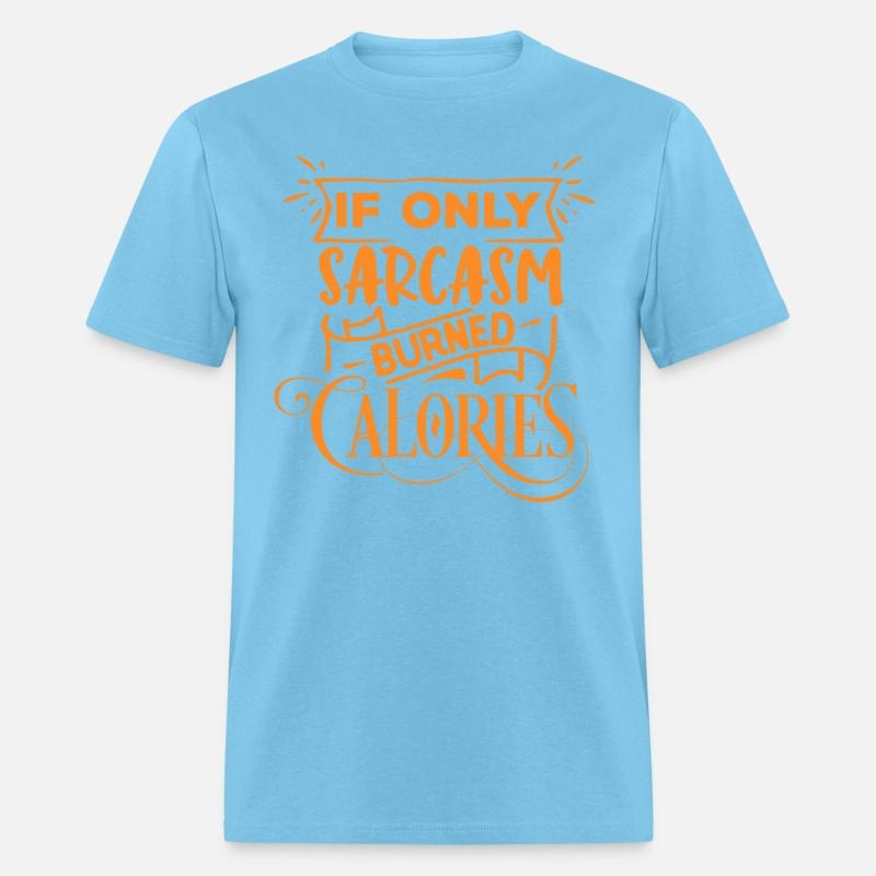 Funny Sarcasm Calories Quote