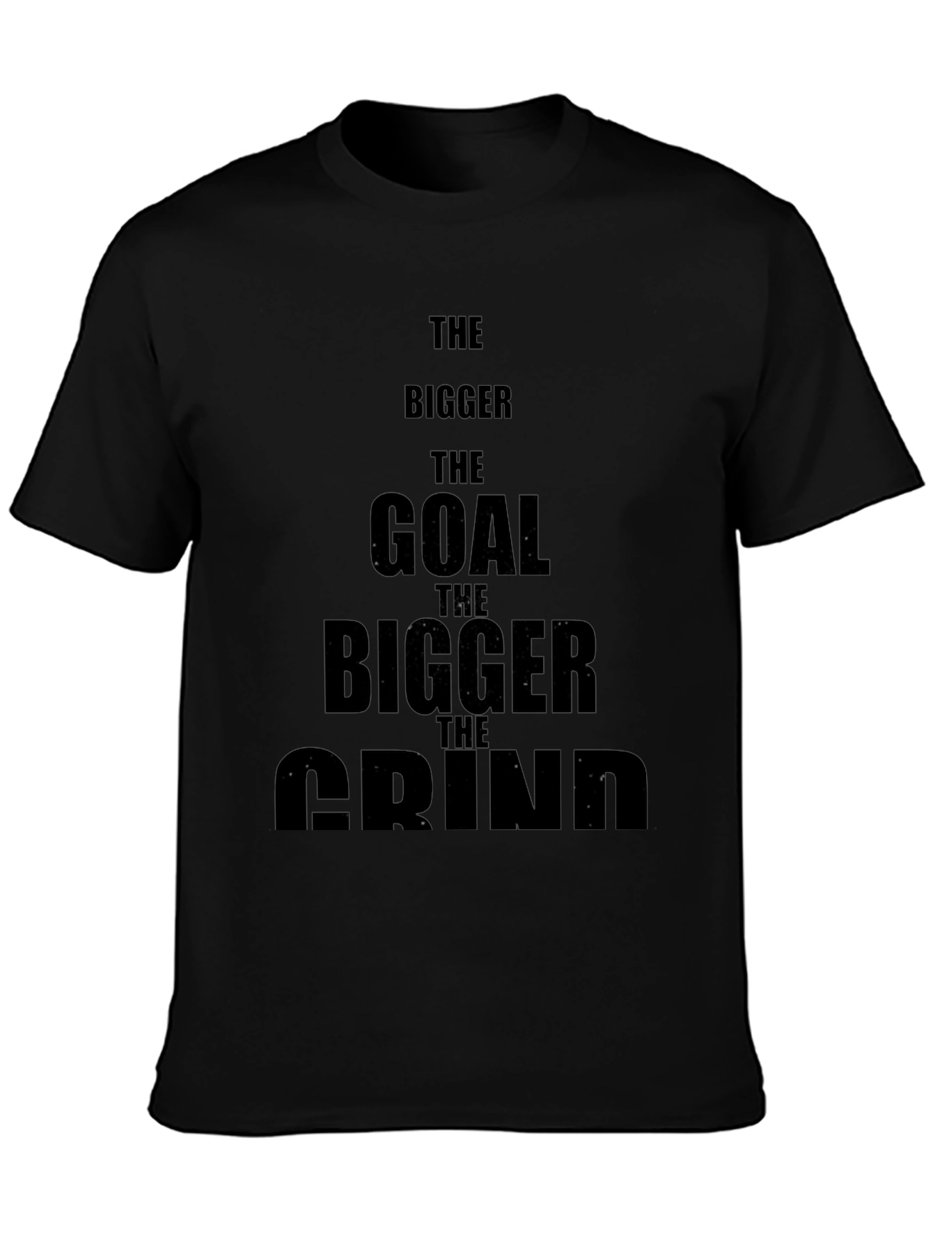Motivational Black T-Shirt - The Bigger the Goal