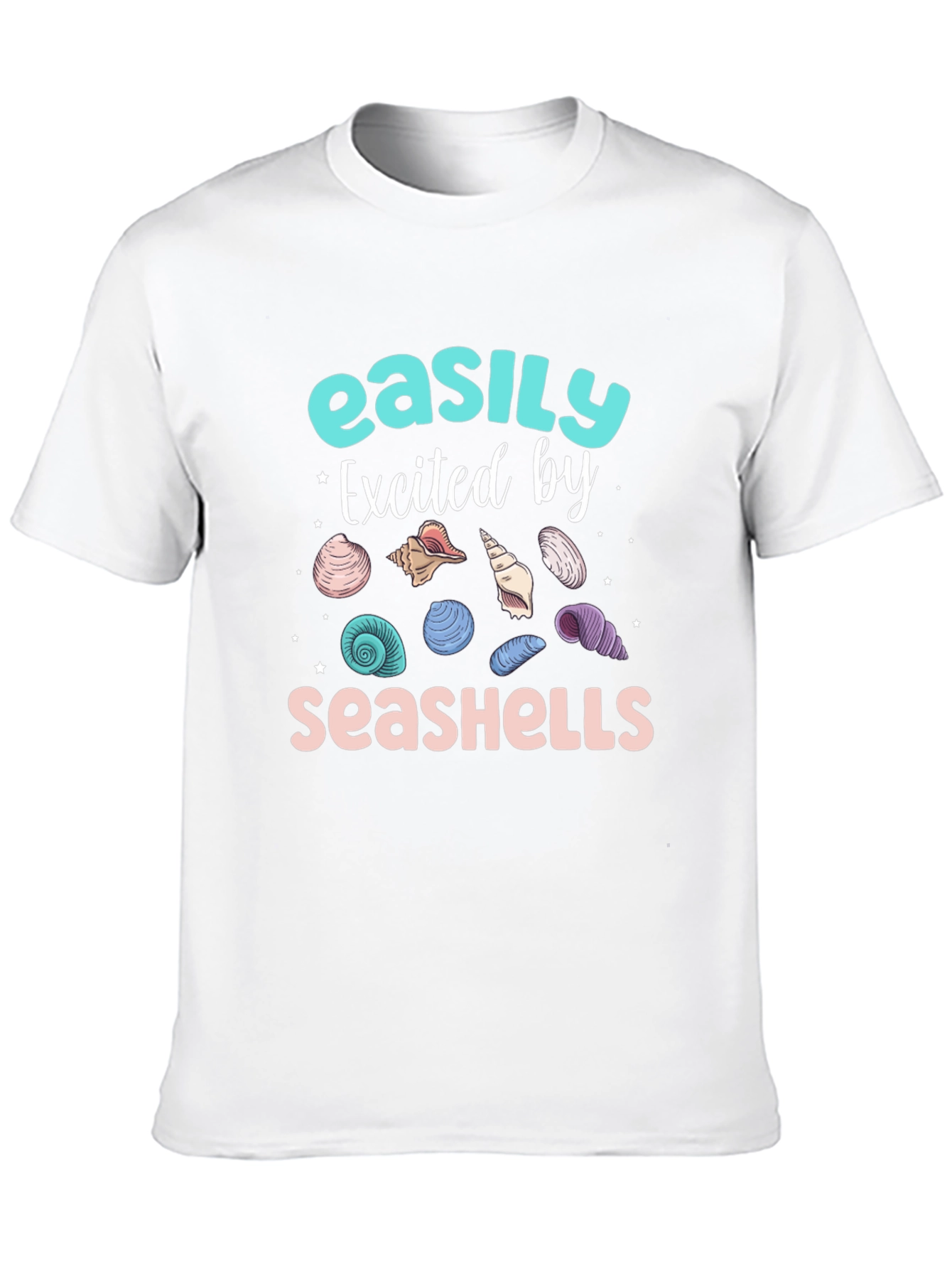 Seashells T-Shirt - Easily Excited By Seashells
