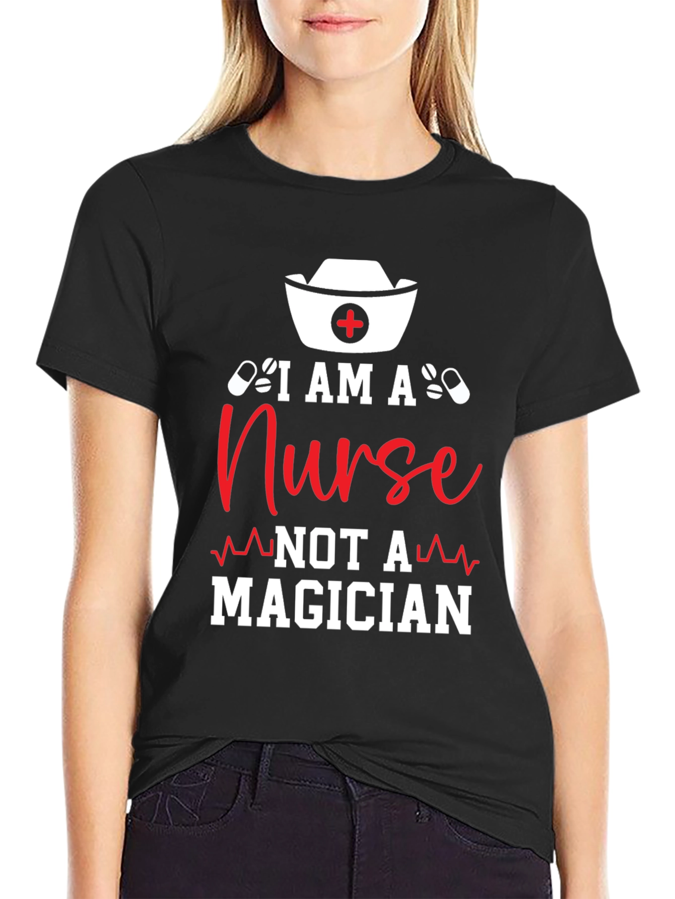 Nurse T-Shirt: I am a Nurse Not a Magician