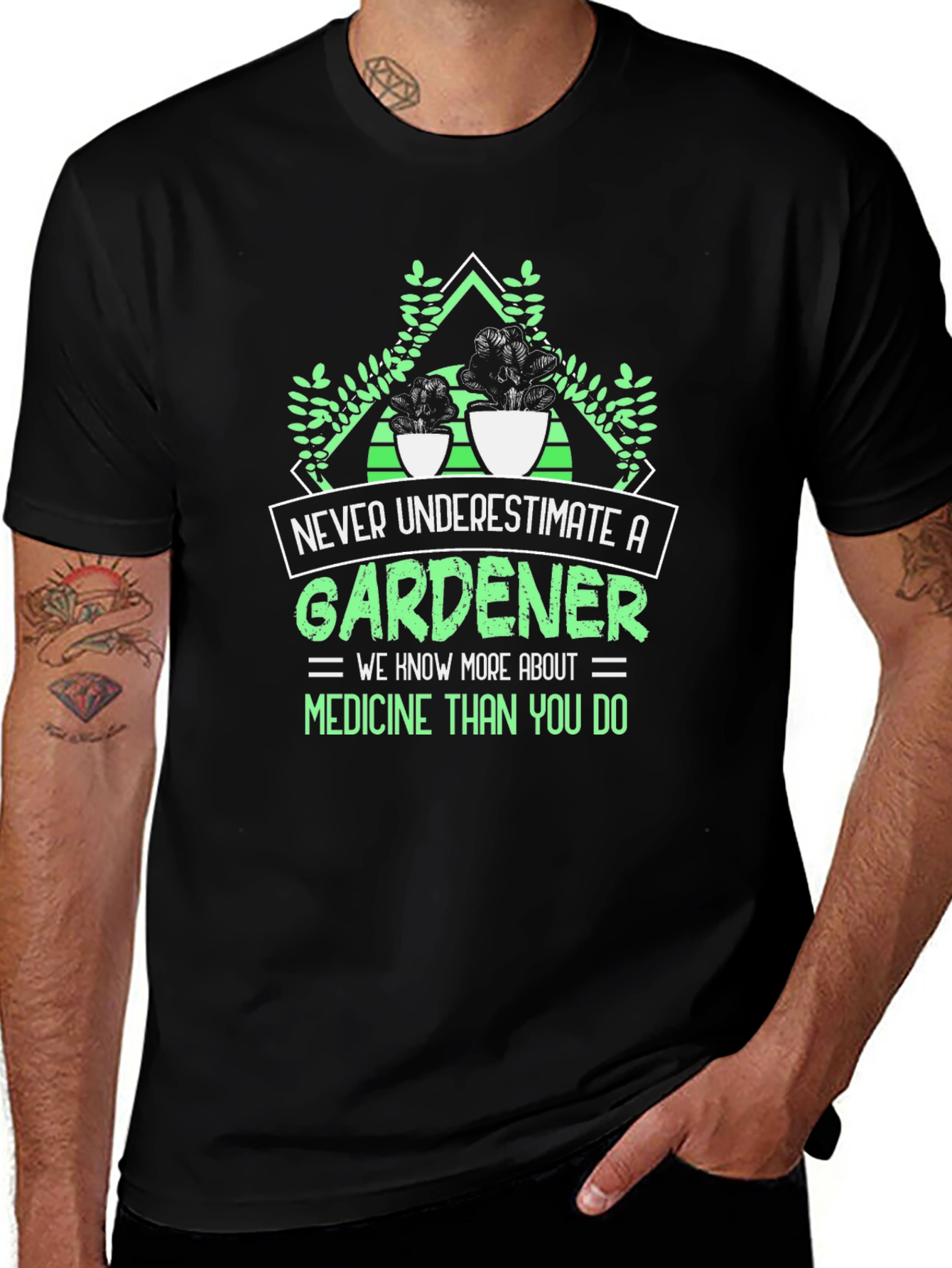 Gardener T-Shirt: Never Underestimate a Gardener
