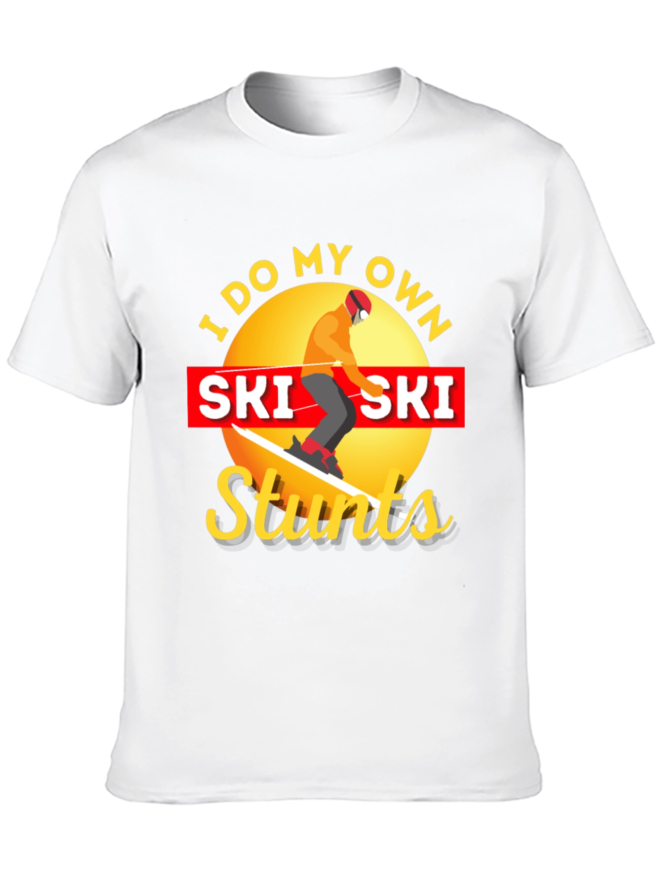 I Do My Own Ski Stunts Graphic Tee