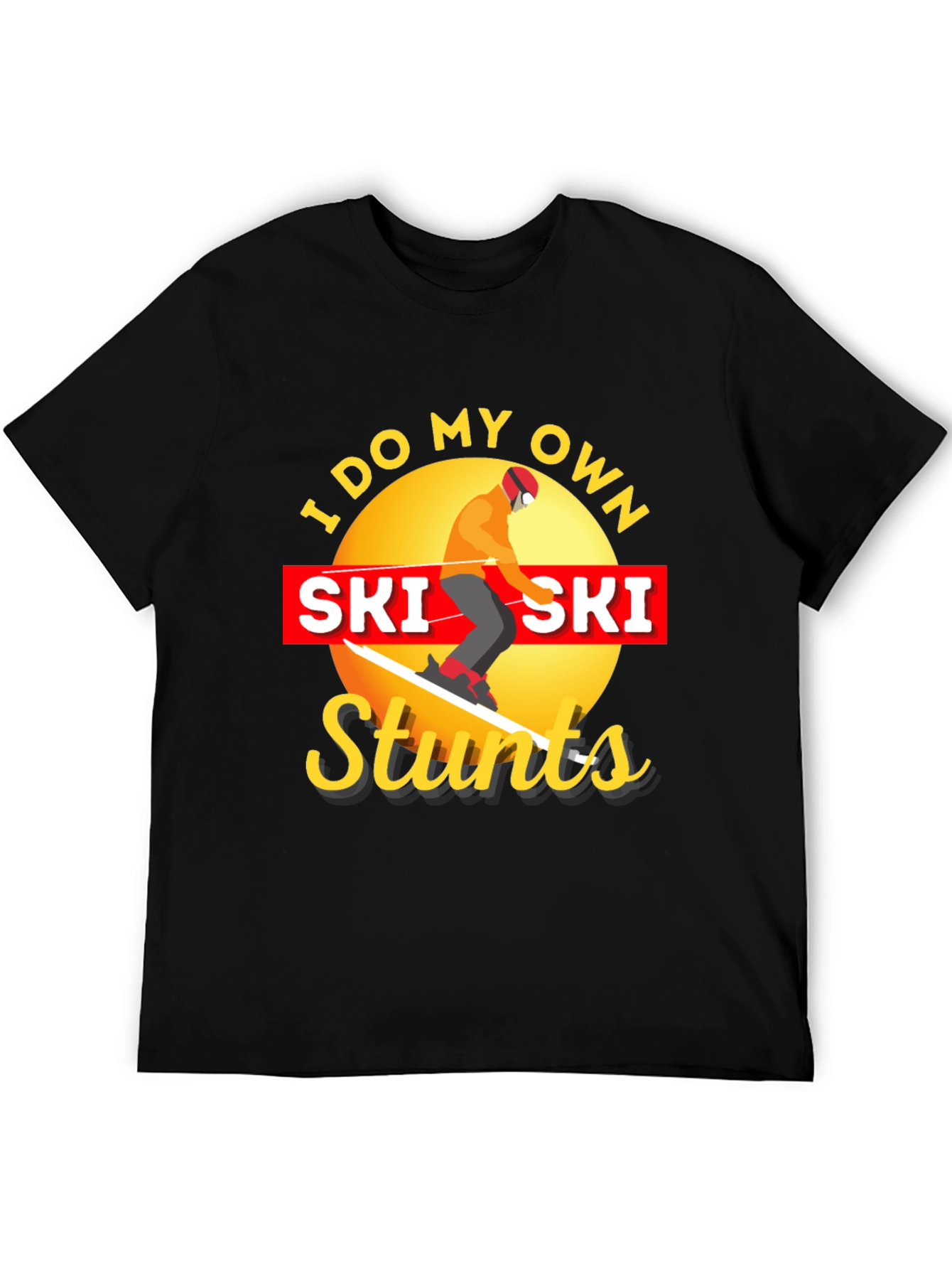 I Do My Own Ski Stunts Graphic Tee