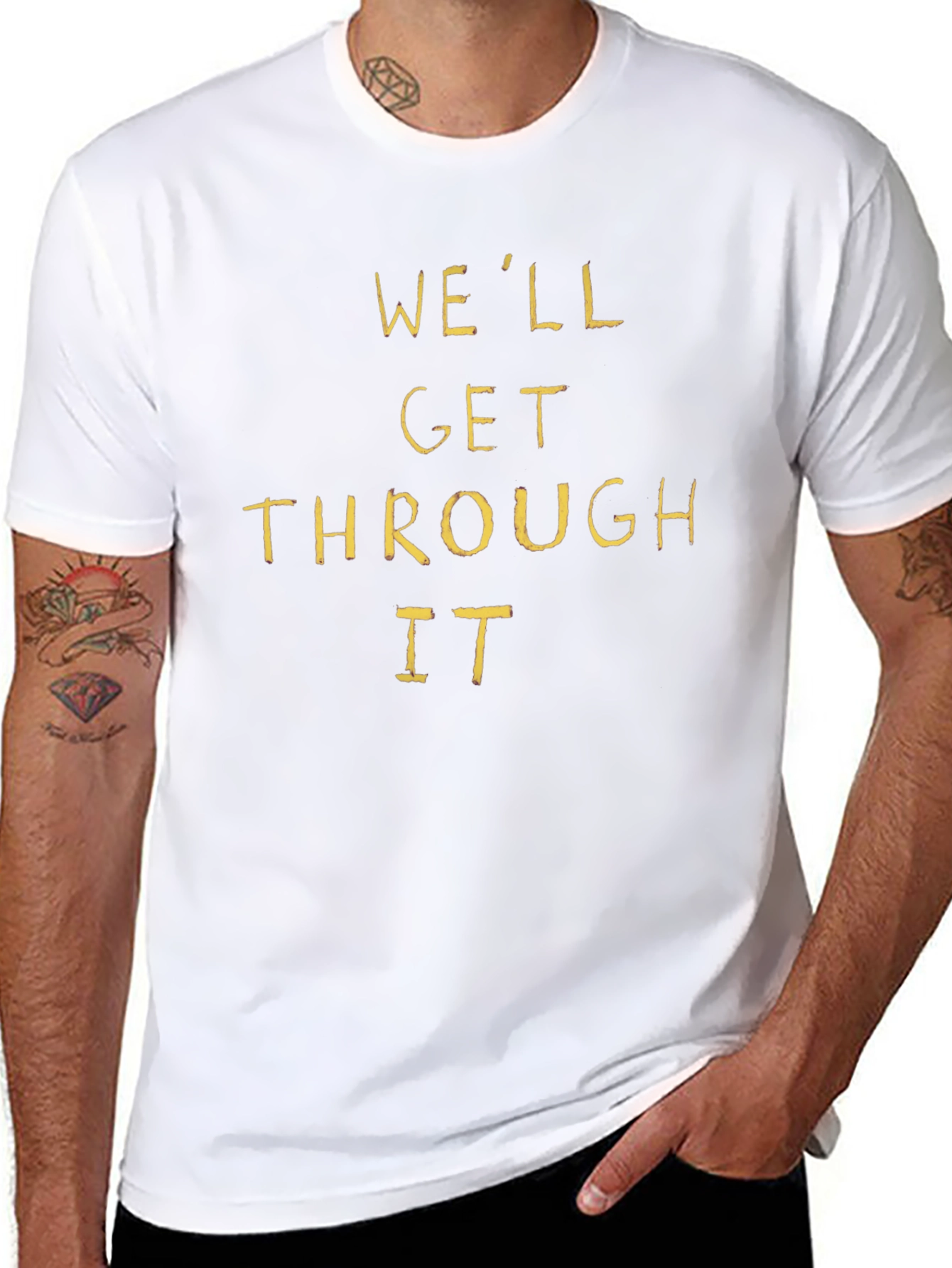 Well Get Through It Graphic T-Shirt