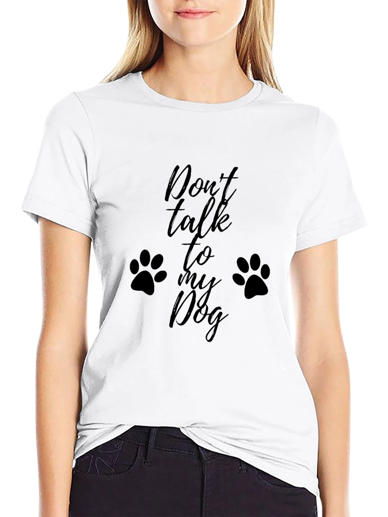 Dont Talk to My Dog Black Graphic T-Shirt