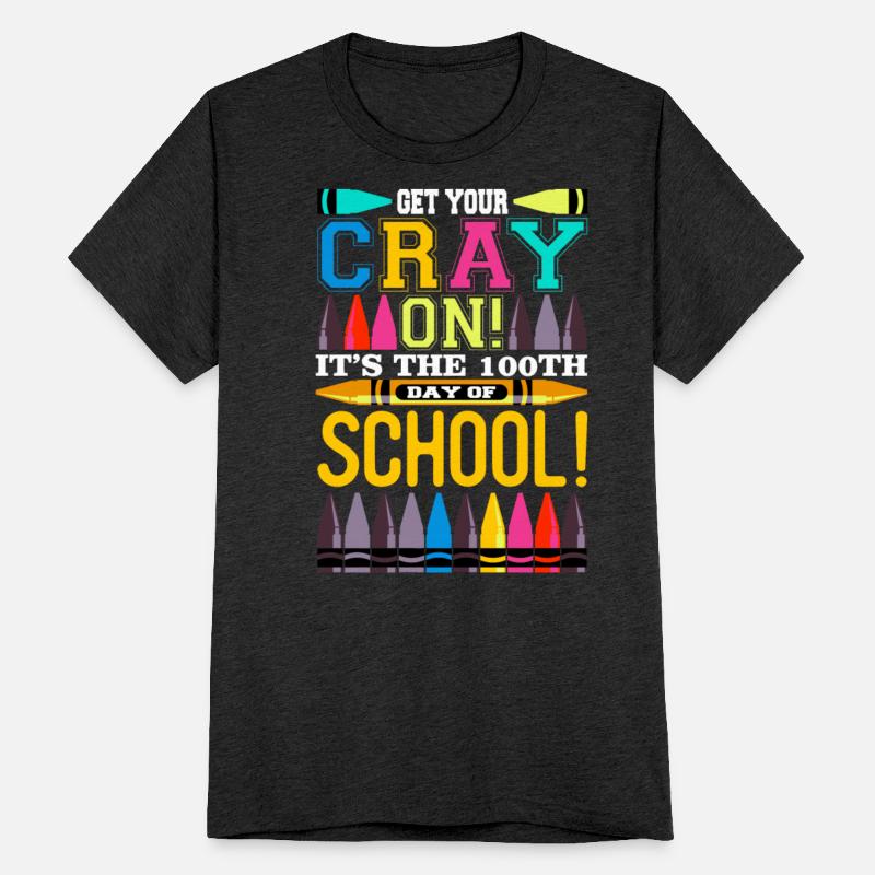 Get Your Cray On 100Th Days Of School