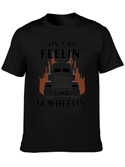 Trucker T-Shirt - Aint No Feelin Like 18 Wheeln