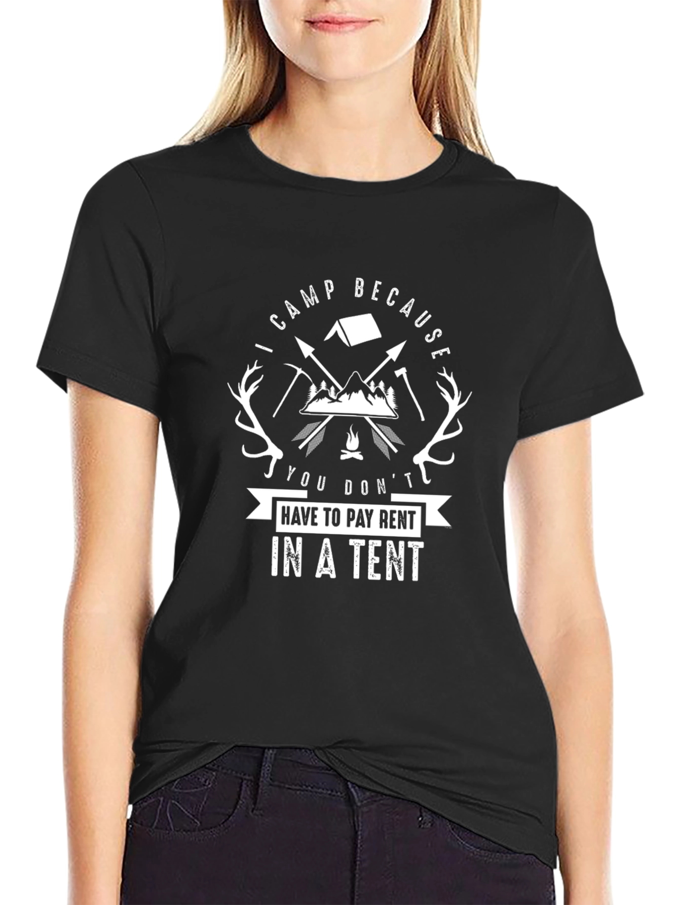 Camping T-Shirt: I Camp Because You Dont Pay Rent