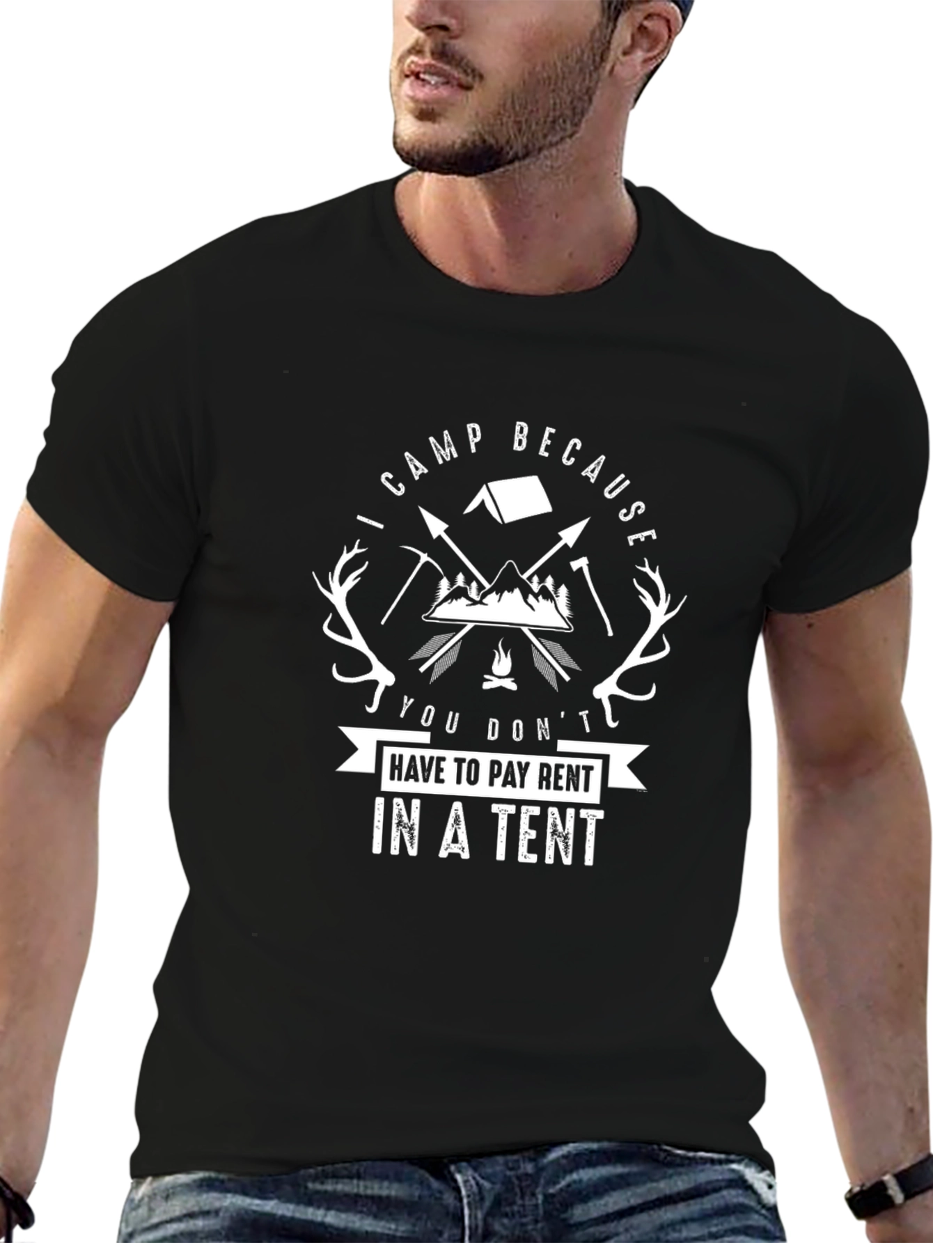 Camping T-Shirt: I Camp Because You Dont Pay Rent