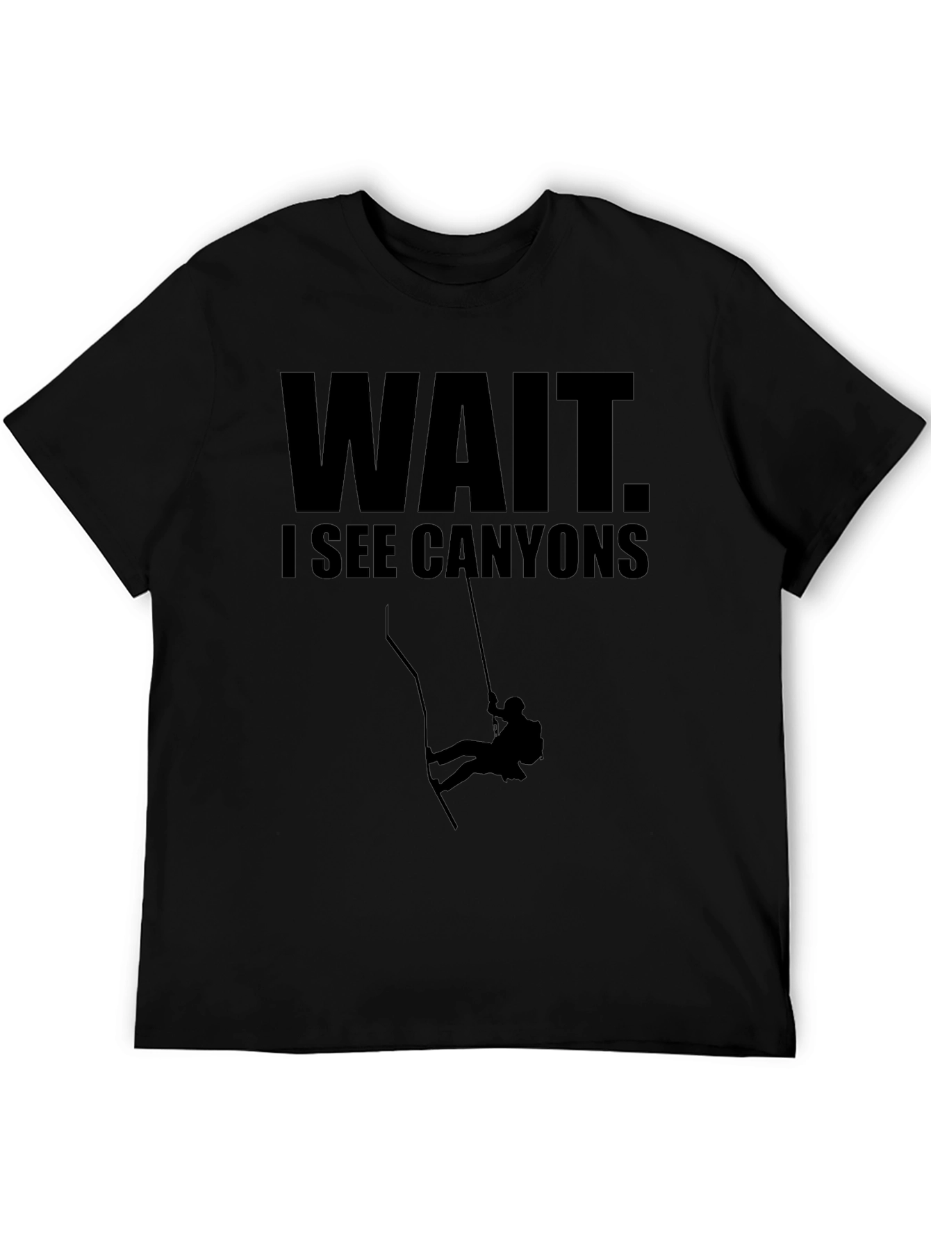 Wait. I See Canyons T-Shirt - Rock Climbing Apparel
