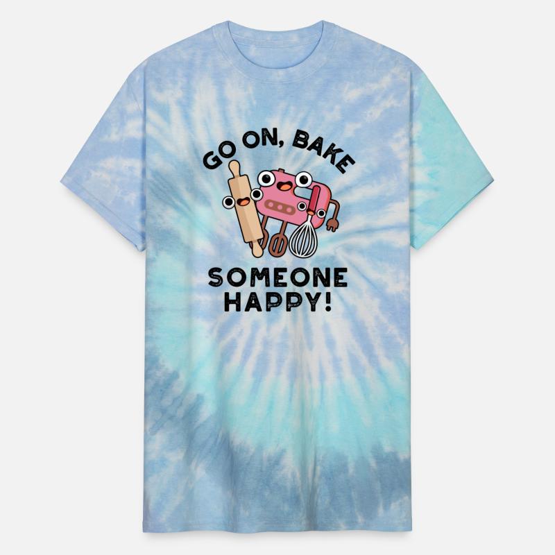 Go On Bake Someone Happy Funny Baking Pun