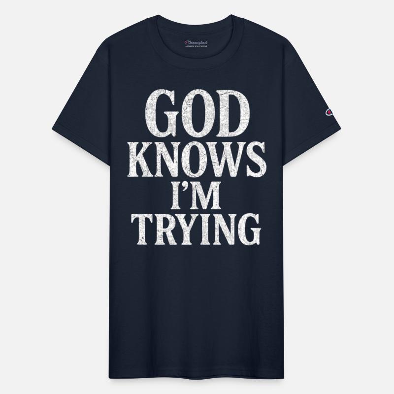 God Knows I’m Trying