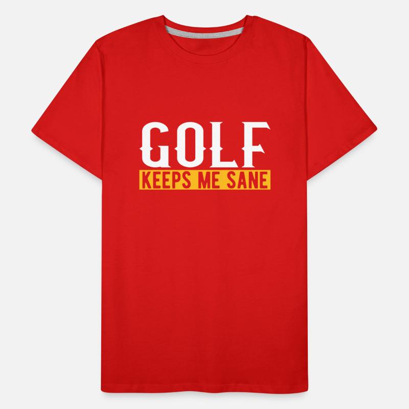 Golf Keeps Me Sane I Golf Club I Golf Ball I Golf