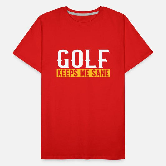 Golf Keeps Me Sane I Golf Club I Golf Ball I Golf