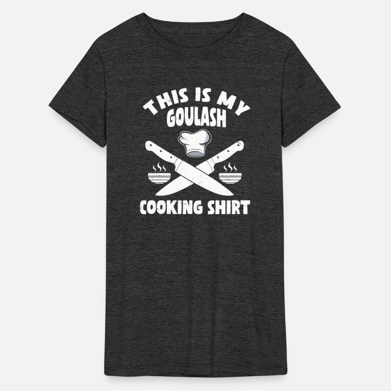 Goulash Cooking Shirt