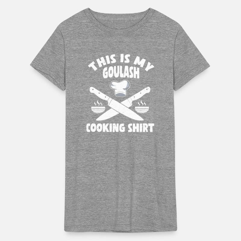 Goulash Cooking Shirt
