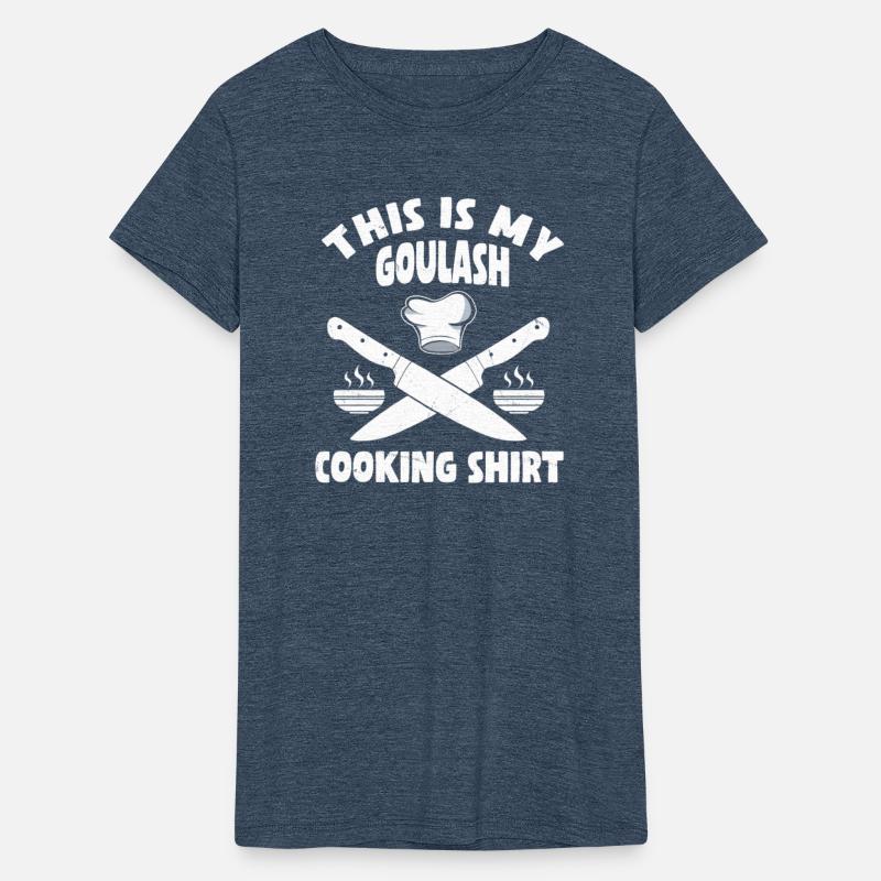 Goulash Cooking Shirt