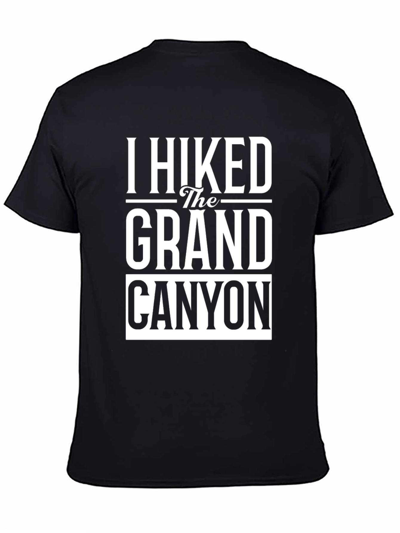 I Hiked The Grand Canyon Black T-Shirt