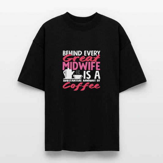 Great Midwife Needs Substantial Coffee