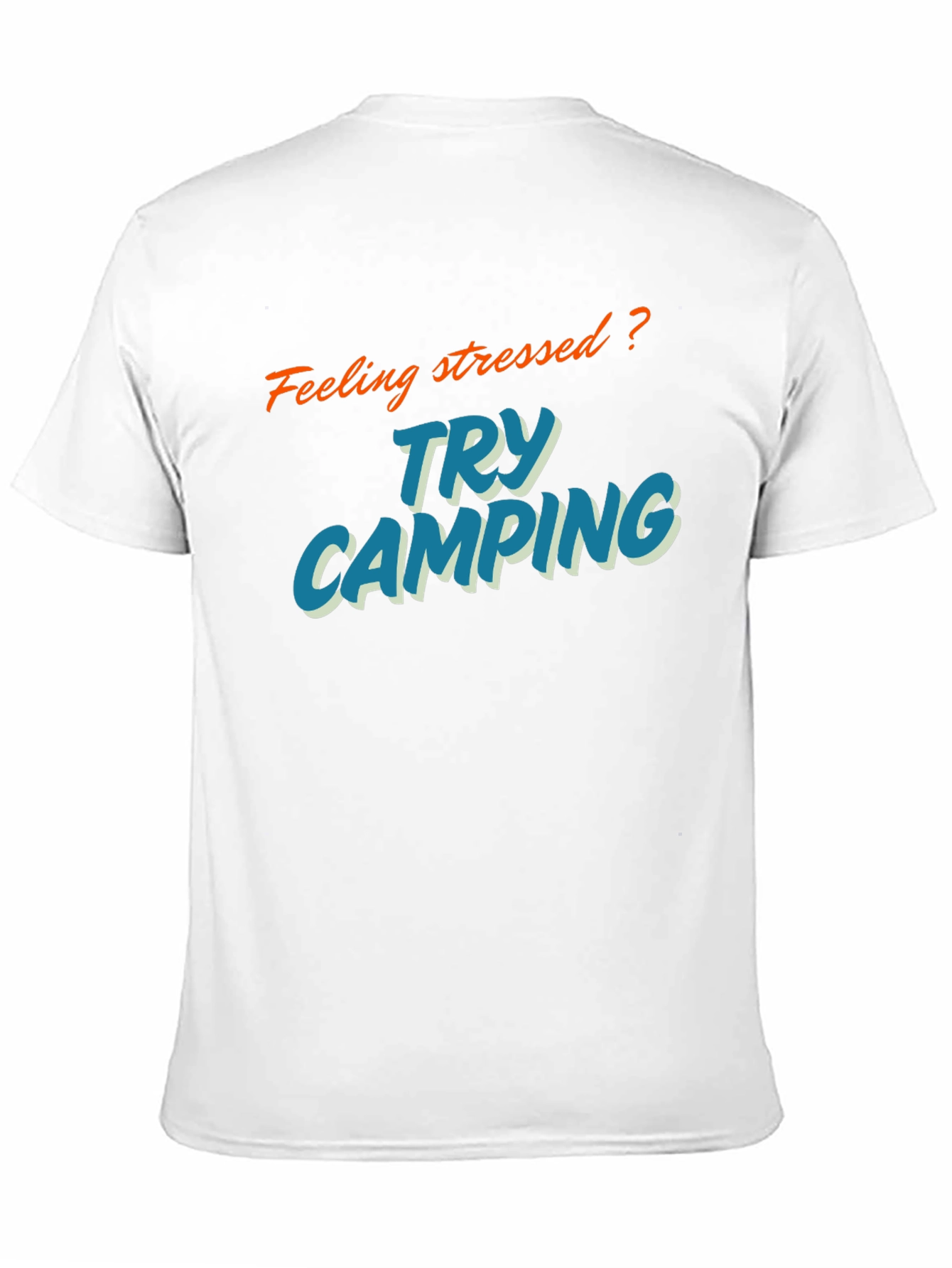 Feeling Stressed? Try Camping T-Shirt