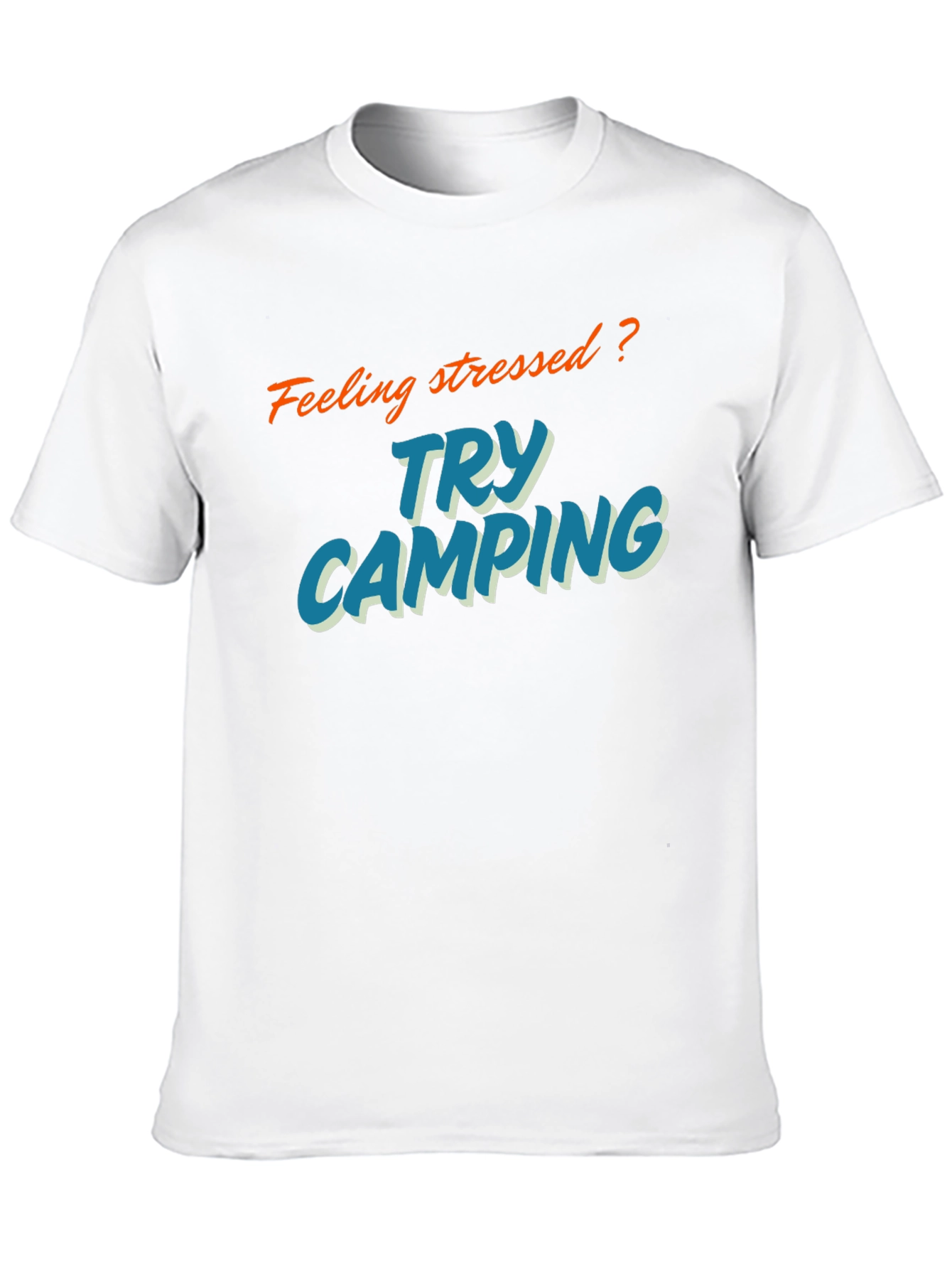 Feeling Stressed? Try Camping T-Shirt