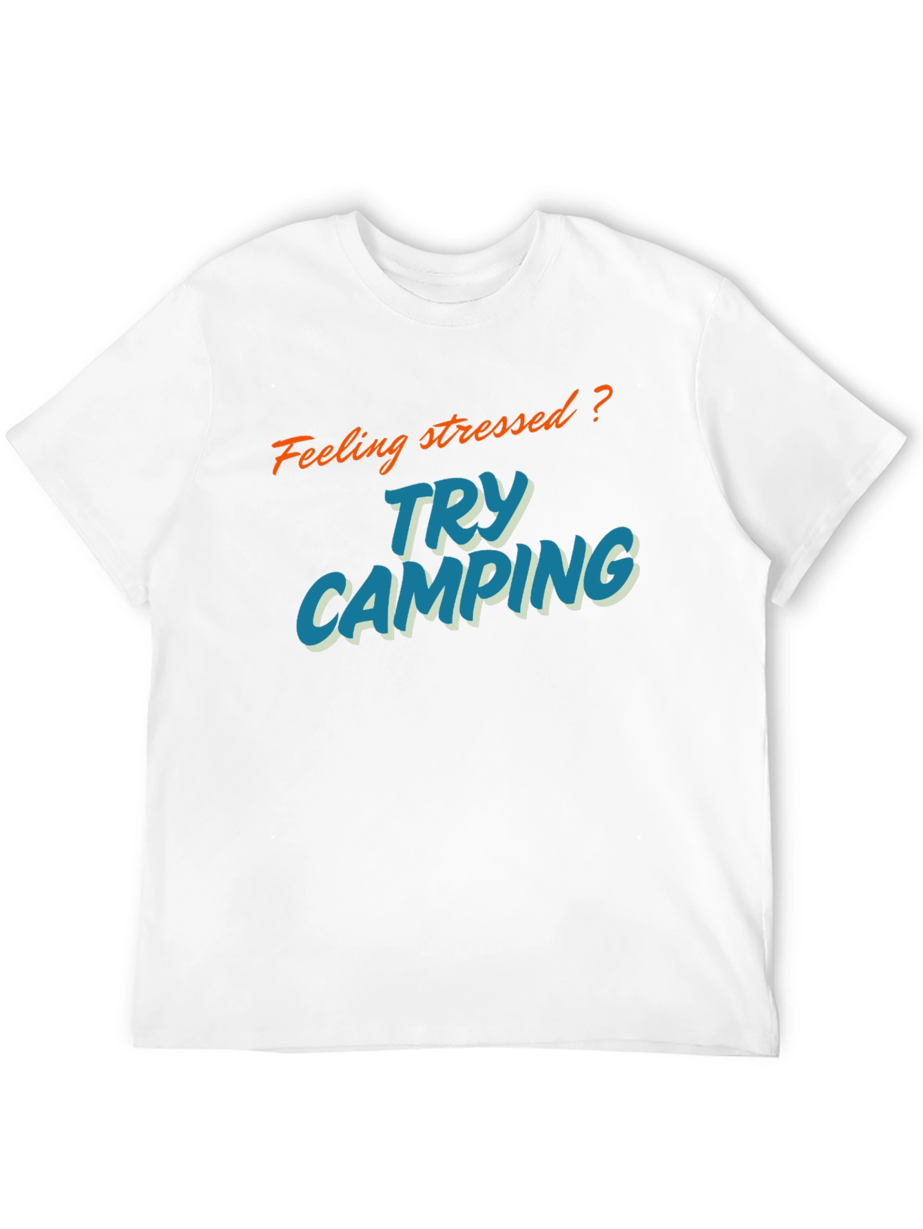 Feeling Stressed? Try Camping T-Shirt