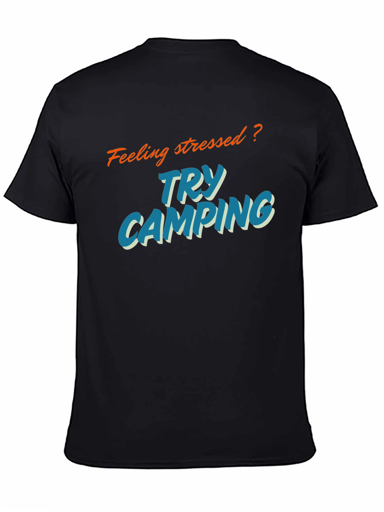 Feeling Stressed? Try Camping T-Shirt