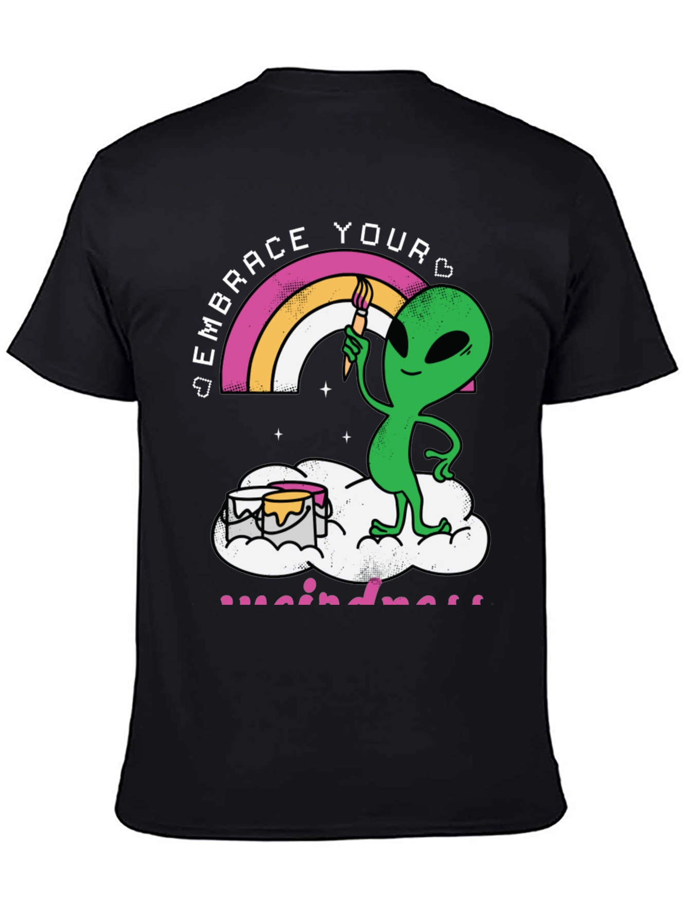 Embrace Your Weirdness T-Shirt Alien Rainbow