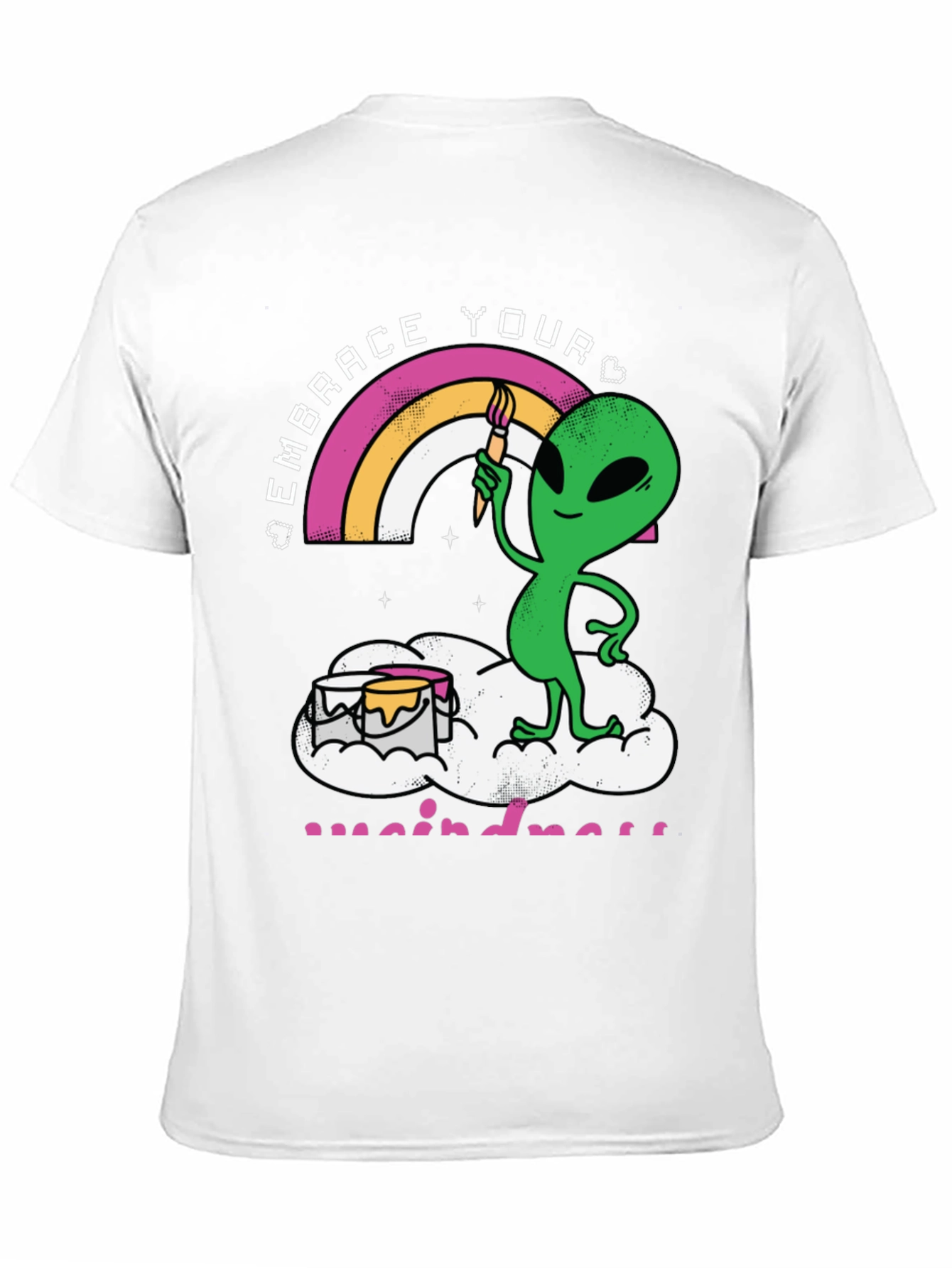 Embrace Your Weirdness T-Shirt Alien Rainbow