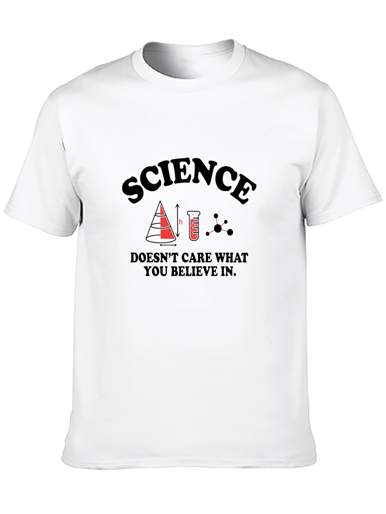 Science T-Shirt - Doesnt Care What You Believe