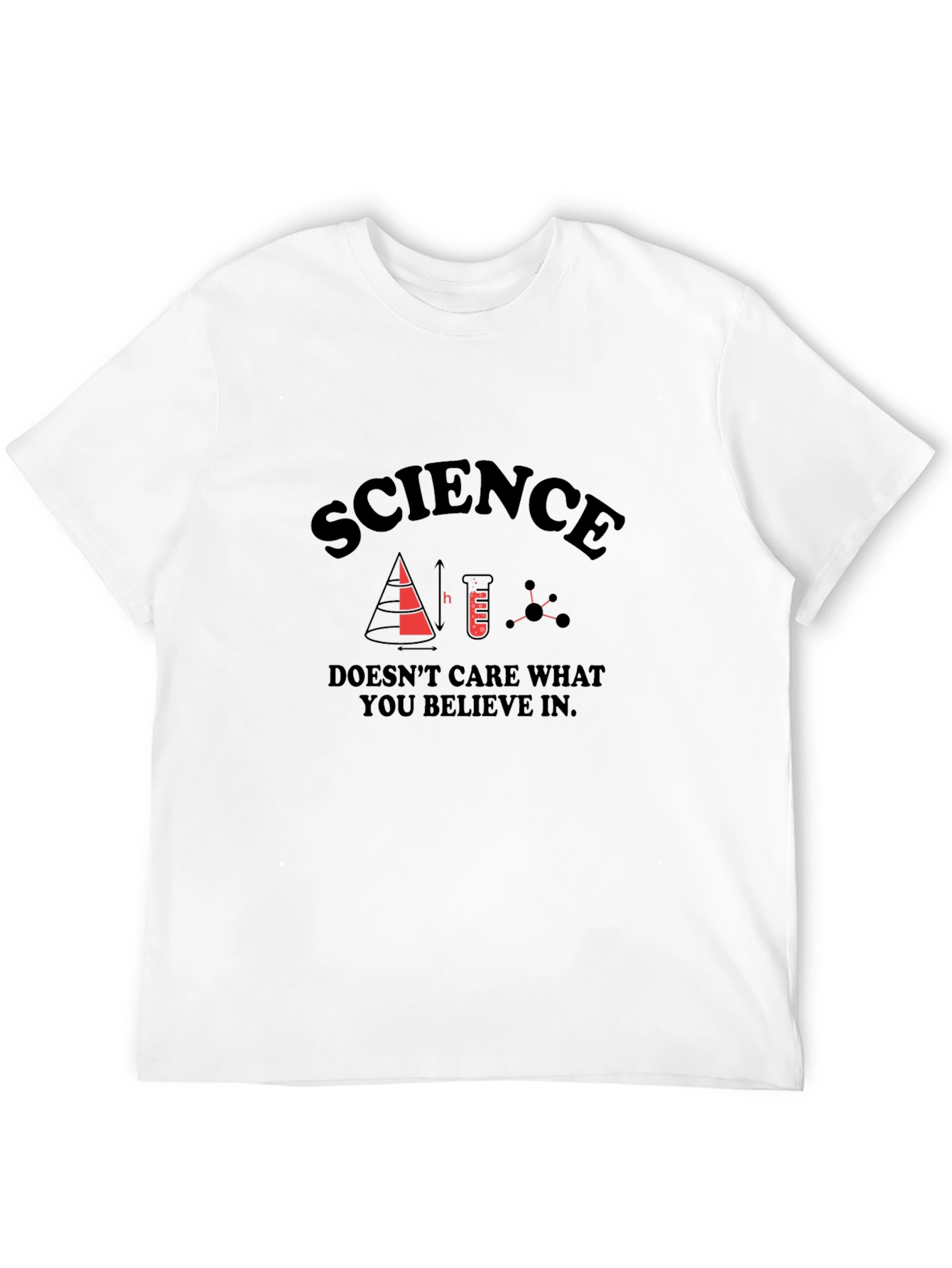 Science T-Shirt - Doesnt Care What You Believe