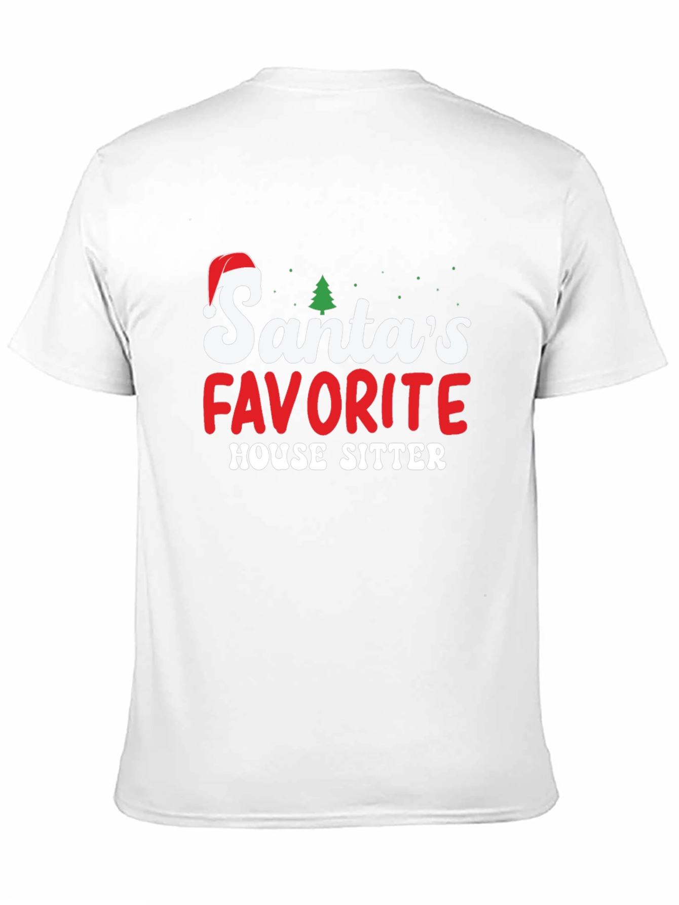 Santas Favorite House Sitter T-Shirt Christmas