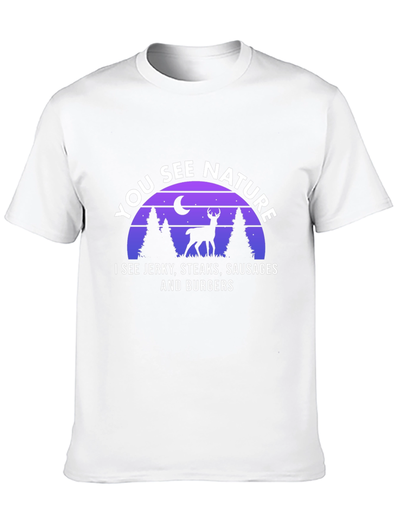 You See Nature Deer Hunting T-Shirt