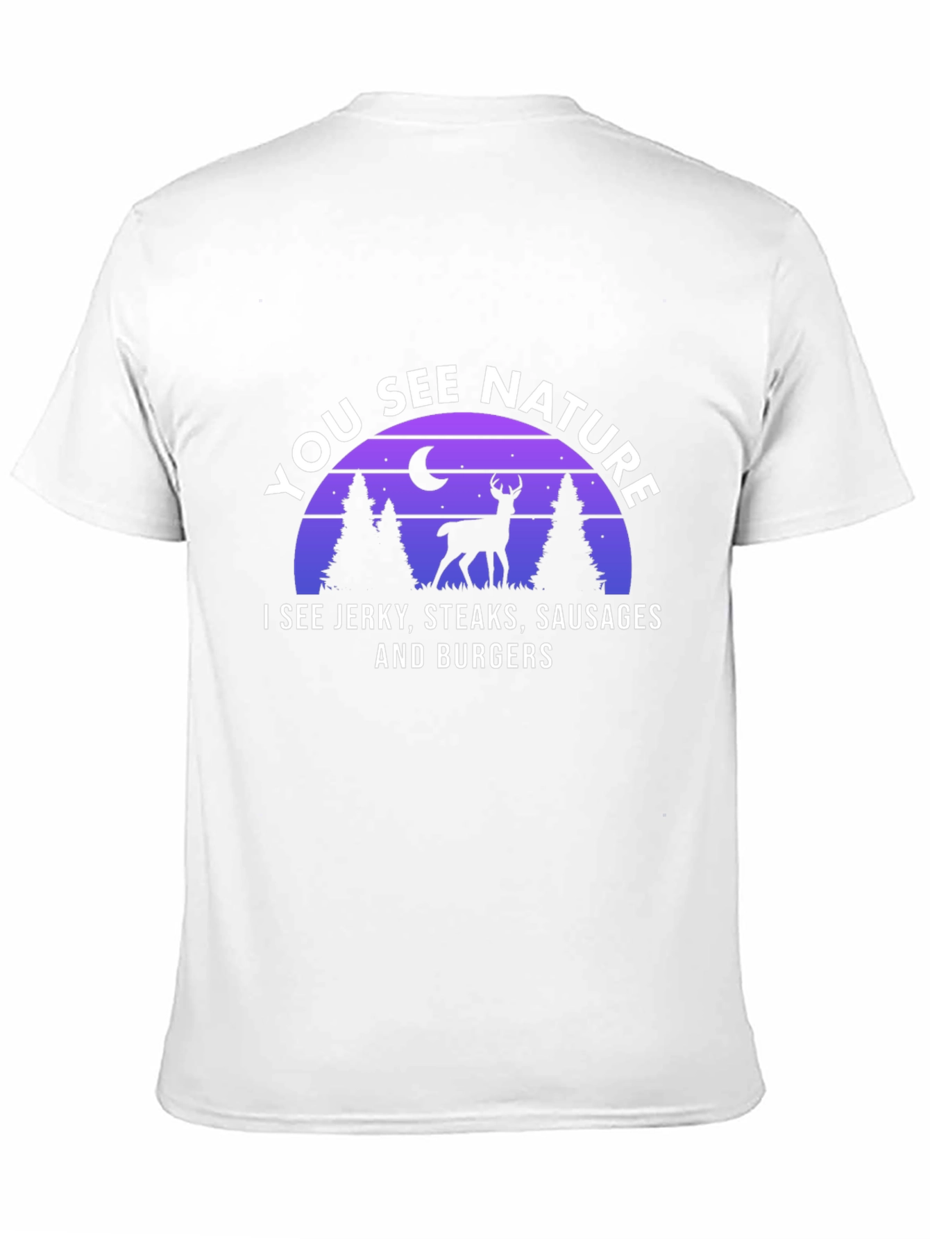 You See Nature Deer Hunting T-Shirt