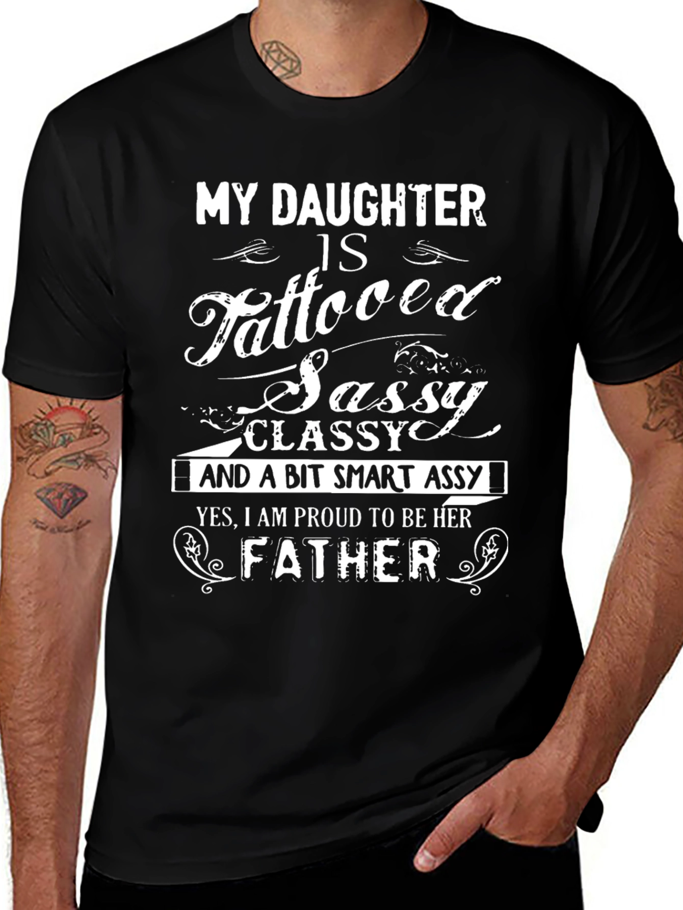 Proud Father T-Shirt - Tattooed Sassy Daughter