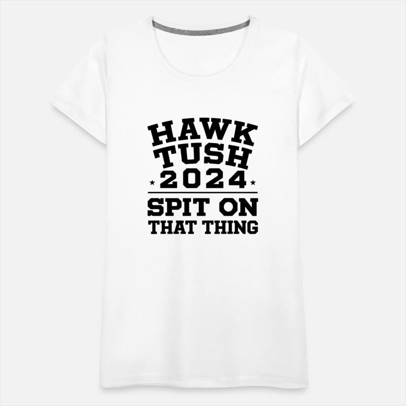 Hawk Tush 2024 Campaign T-Shirt - Funny Slogan Tee
