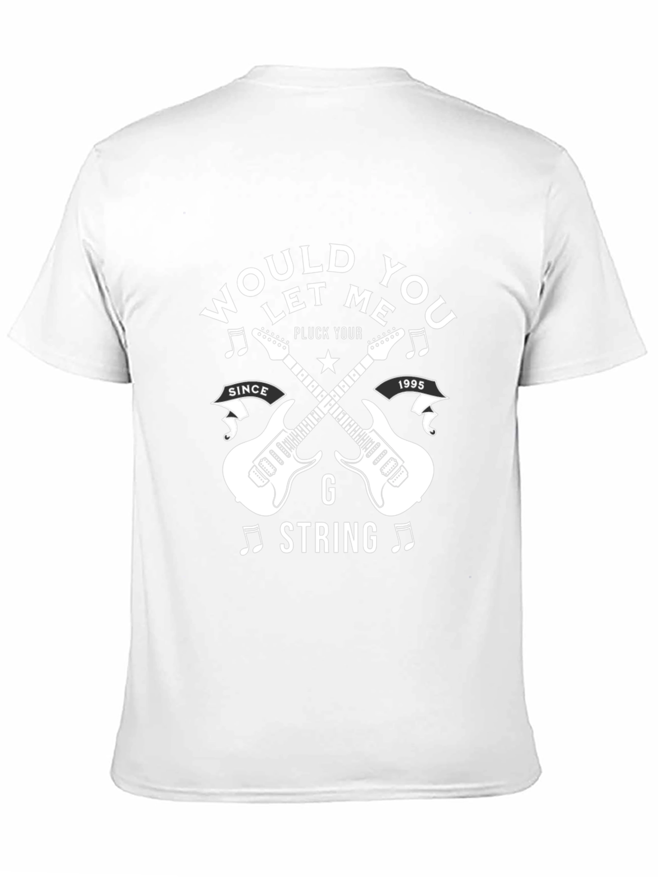 Would You Let Me Pluck Your G String T-Shirt