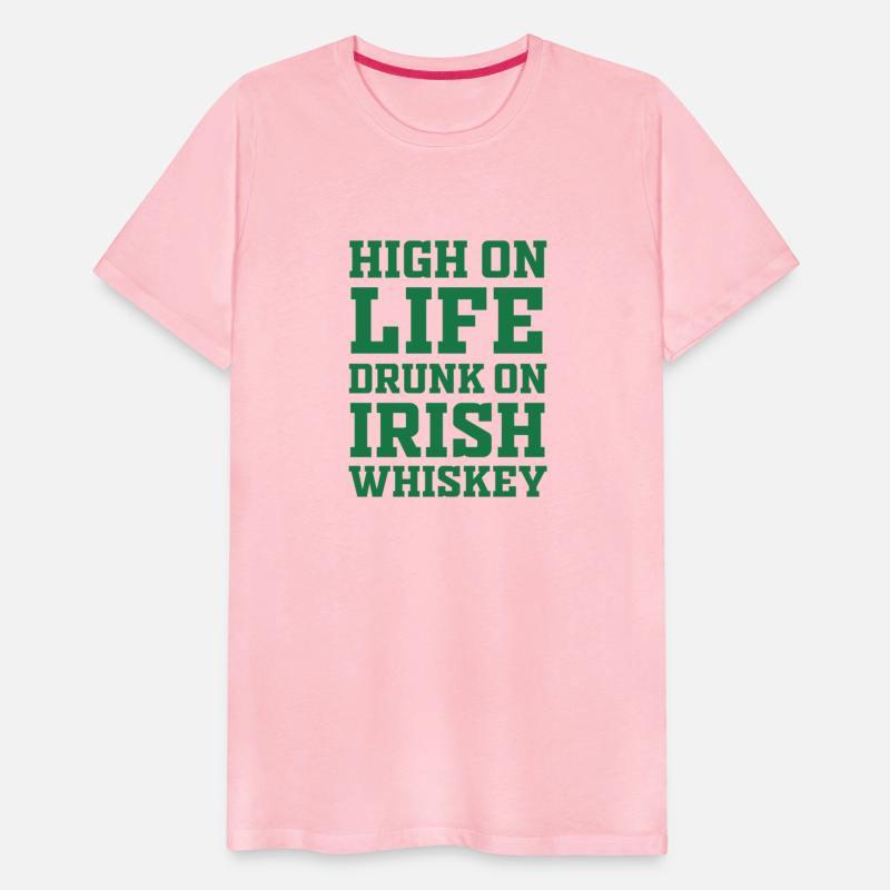 High On Life Drunk On Irish Whiskey