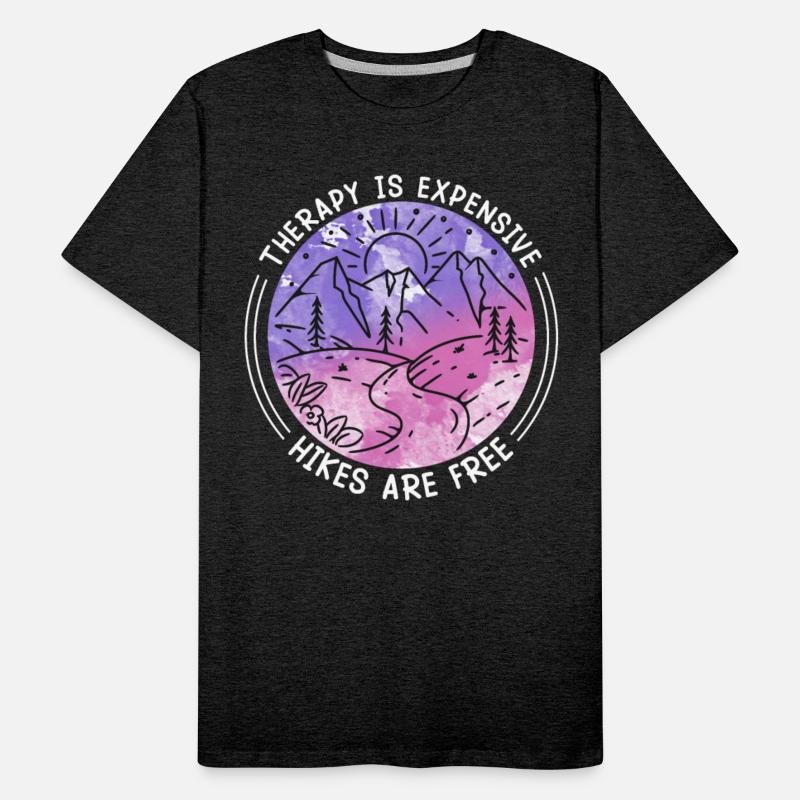 Hikes are free Therapy is expensive Mountains