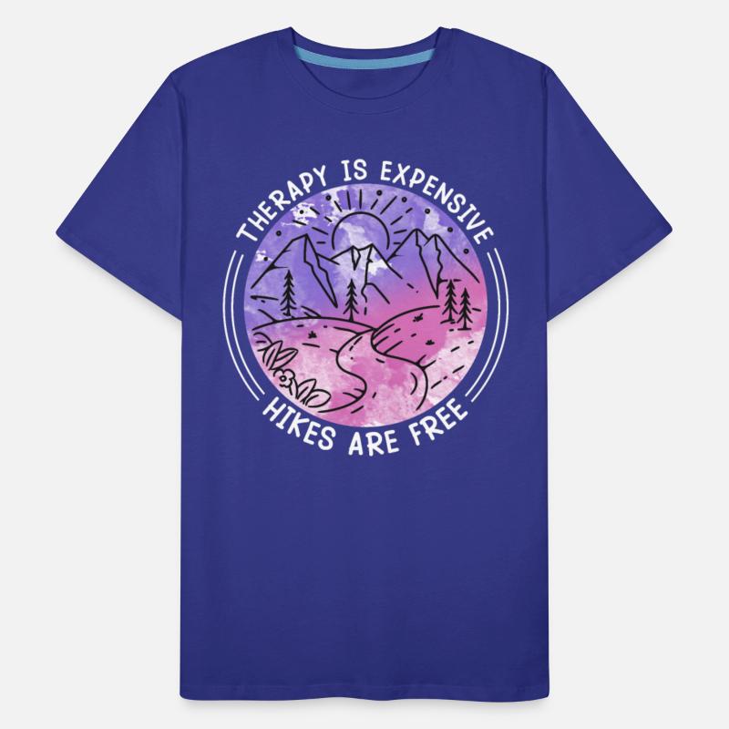 Hikes are free Therapy is expensive Mountains