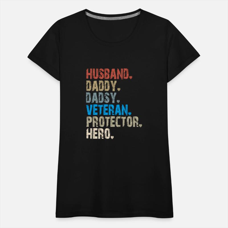 Husband Daddy Dadsy Veteran Protector Hero
