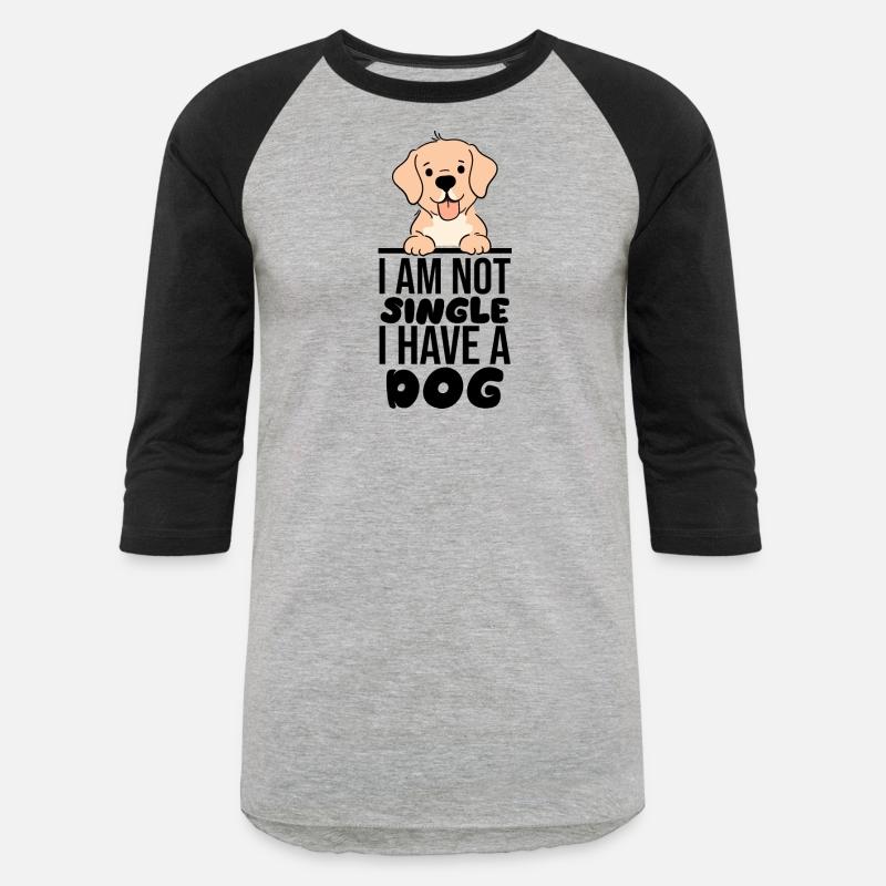 I am not single,i have a dog